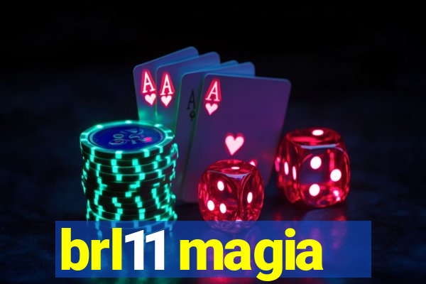 brl11 magia